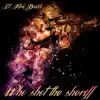El Nino Diablo - Who Shot the Sheriff - Single